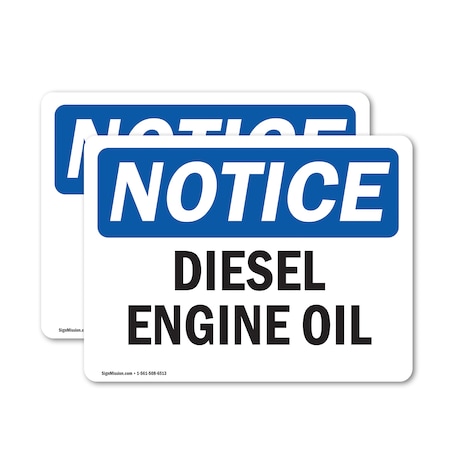 Signmission Diesel Engine Oil OSHA Notice Sign, Vinyl Decal, 14in W x 10in L, 2PK OS-2PACK-NS-D-1014-L-10990